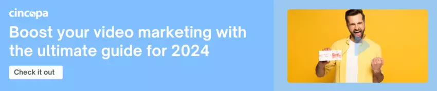 Cincopa call to action to read the ultimate guide to video marketing in 2024
